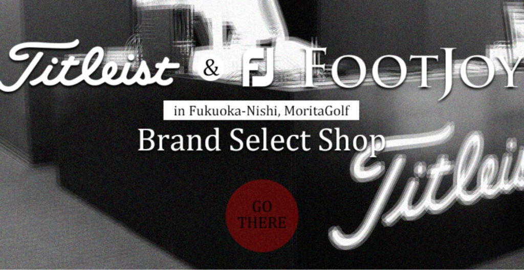 「タイトリスト＆フットジョイ」 セレクトショップ